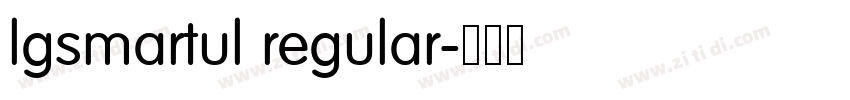lgsmartul regular字体转换 lgsmartul regular字体转换